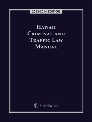 cover image of Hawaii Criminal and Traffic Law Manual